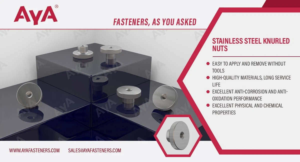 Stainless Steel Knurled Nuts-advantages